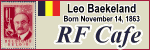 Happy Birthday Leo Baekeland!  Please click here to visit RF Cafe.