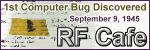 1st Computer Bug Discovered! - Please click here to visit RF Cafe.
