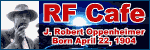 Happy Birthday Robert Oppenheimer! - Please click here to visit RF Cafe.