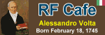 Happy Birthday Alessandro Volta!  Please click here to visit RF Cafe.