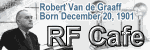 Robert Van de Graaff.  Please click here to visit RF Cafe.