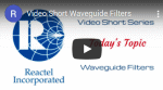 Reactel Waveguide Filter Video - RF Cafe