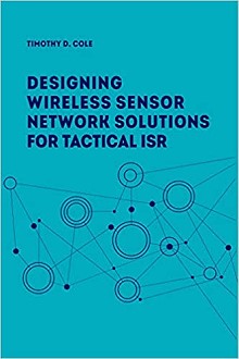 Designing Wireless Sensor Network Solutions for Tactical ISR - RF Cafe