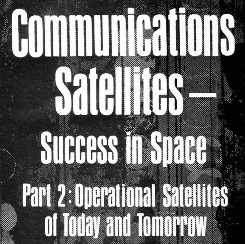 Communications Satellites - Success in Space, August 1969 Electronics World - RF Cafe