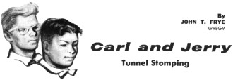 Carl & Jerry: Tunnel Stomping, March 1962 Popular Electronics - RF Cafe