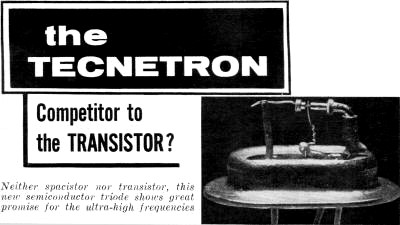 The Tecnetron: Competitor to the Transistor?, May 1958 Radio-Electronics - RF Cafe