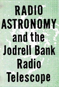 Radio Astronomy and the Jodrell Bank Radio Telescope, February 1958 Radio & TV News - RF Cafe