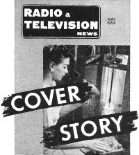 Cover Story, May 1956 Radio & Television News - RF Cafe