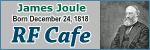 Happy Birthday James Joule!  Please click here to visit RF Cafe