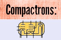 Compactrons: Advance in Tube Design, October 1960 Electronics World - RF Cafe