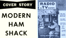 Cover Story: Modern Ham Shack, February 1958 Radio & TV News - RF Cafe