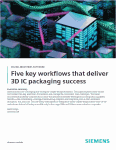 5 Key Workflows that Deliver 3D IC Packaging Success - RF Cafe