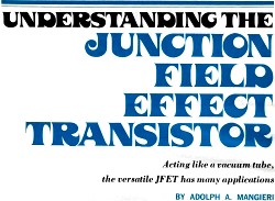 Understanding the Junction Field Effect Transistor, April 1973 Popular Electronics - RF Cafe