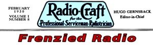 Frenzied Radio, February 1930 Radio-Craft - RF Cafe