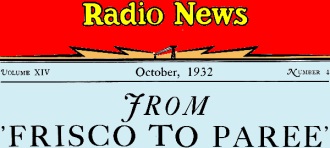 From 'Frisco to Paree', October 1932 Radio News - RF Cafe