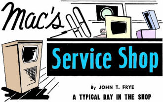 Mac's Service Shop: A Typical Day in the Shop, July 1955 Radio & Television News - RF Cafe